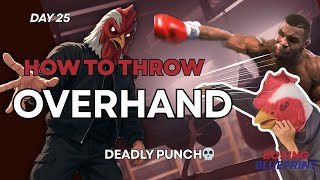 DAY 25 | How to Throw Overhand Punch [MUST WATCH] | Boxing Blueprint
