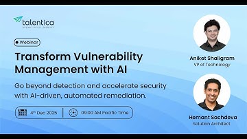 Webinar: Transform Vulnerability Management with AI