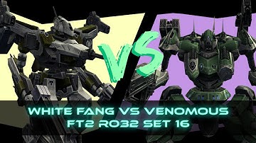 Armored Core Last Raven 2nd Fantasy Tournament RO32 Set 16: White Fang (viewing) vs Venomous