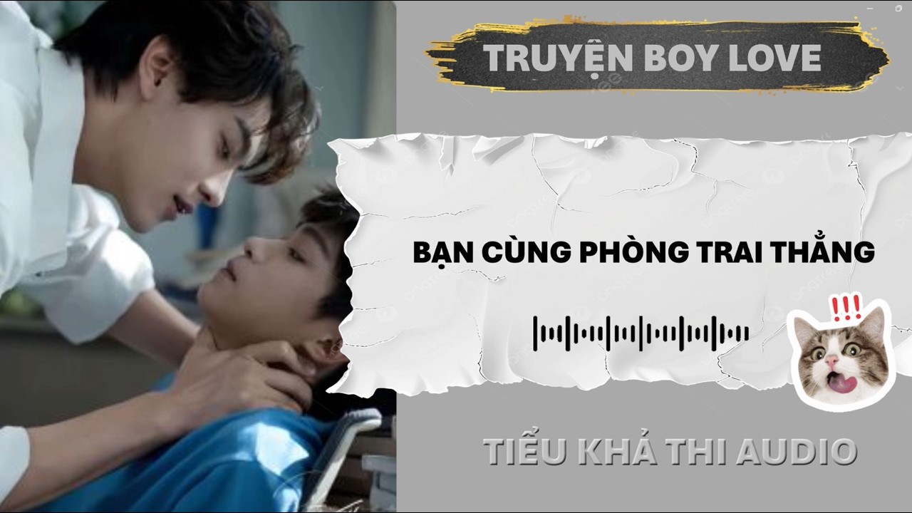 BẠN CÙNG PHÒNG TRAI THẲNG | Đam Mỹ Audio