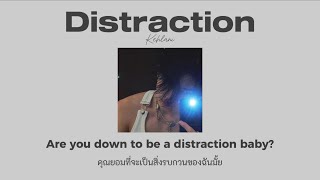 [ Thaisub / แปลไทย ] Kehlani - Distraction