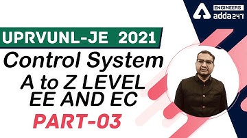 UPRVUNL JE 2021 | Control System A TO Z Level | EE & EC #3