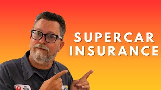 Everything you need to know about Insuring your Supercar - Insurance Hacks