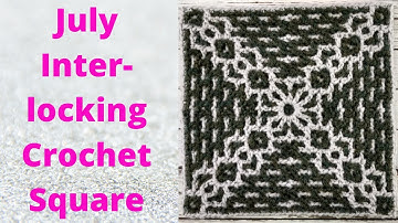 July Interlocking Crochet Square | Free Interlocking Crochet Afghan Blanket Square Pattern