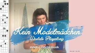 Kein Modelmädchen von Julia Engelmann // Ukulele Playalong