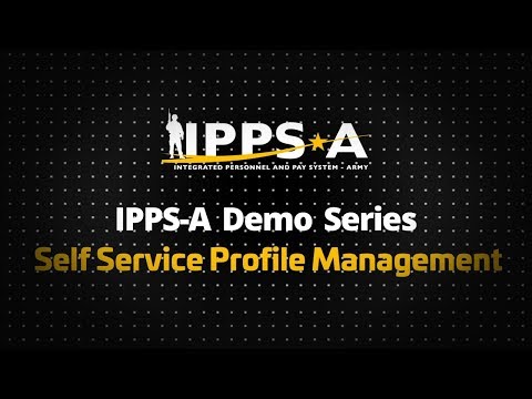 IPPS-A Demo Series: Self Service Profile Management