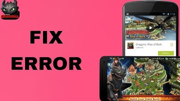 How To Fix And Solve Error On Dragons Rise Of Berk App | Final Solution
