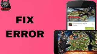 How To Fix And Solve Error On Dragons Rise Of Berk App | Final Solution screenshot 2