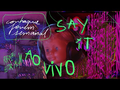 Rafouza e Heitor Vallim - Say It (Ao vivo Conhaque Jovem Semanal)