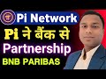 Pi Network Partnership Bnb Paribas | Pi Network Update | Pi Coin Update | Faruk Crypto King |