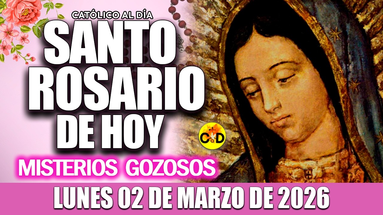 EL SANTO ROSARIO DE HOY LUNES 02 DE MARZO de 2026 MISTERIOS GOZOSOS | SANTO ROSARIO MARIA 🌺