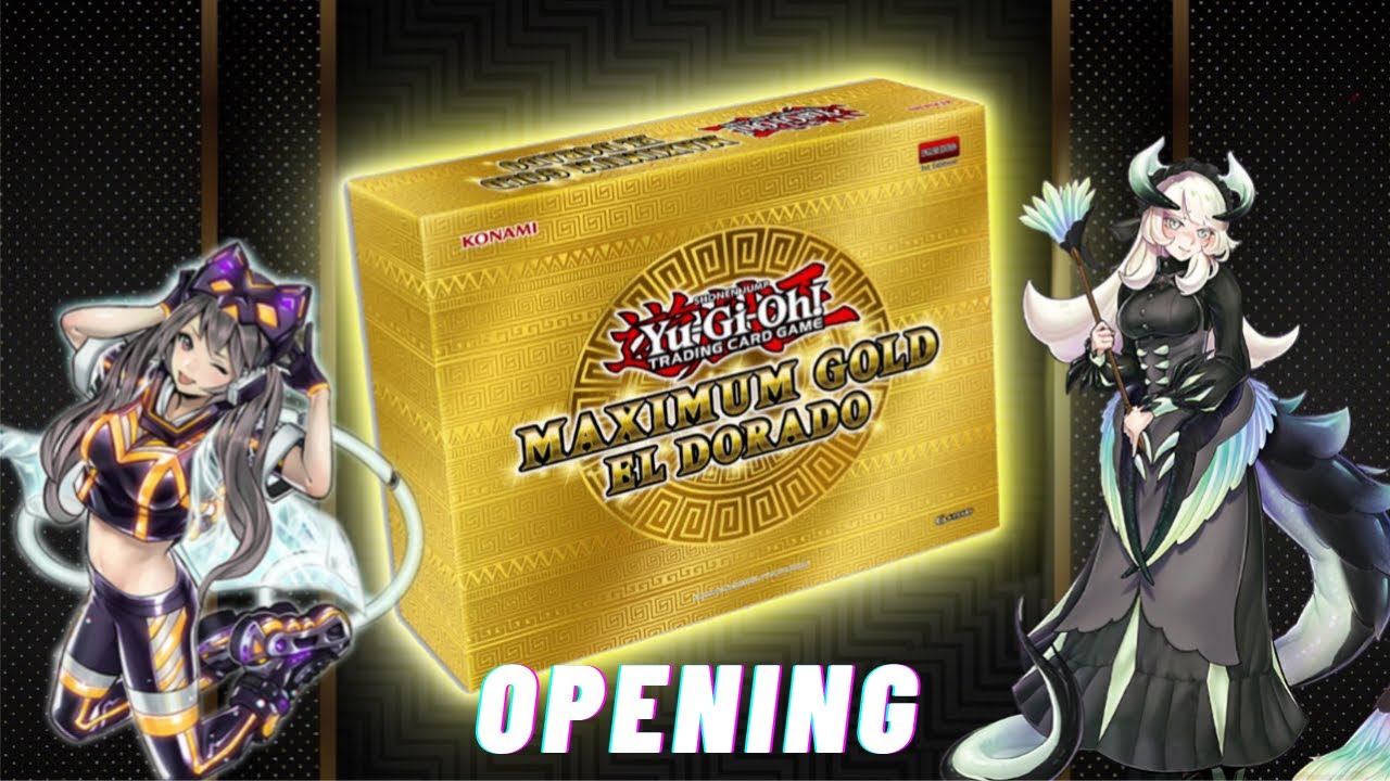 Yugioh: Maximum Gold El Dorado Opening!! Waifu Party!