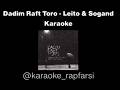 Dadim Raft Toro Karaoke Behzad Leito And Sogand