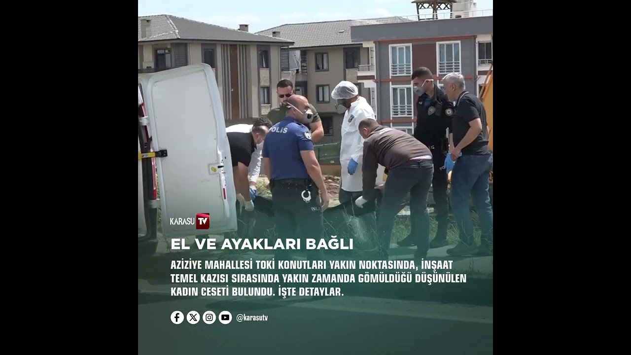 @KarasuTV  Karasu'da el ve ayaklarından bağlı gömülü kadın cesedi bulundu.
