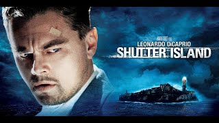 Shutter Island 2010 Full Movie || Leonardo DiCaprio, Mark Ruffalo|| Shutter Island Movie Full Review