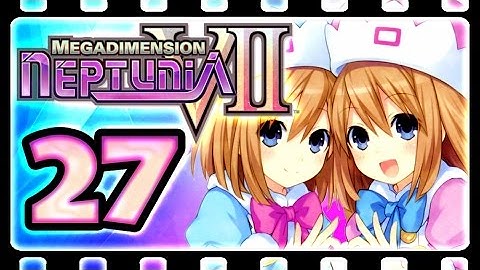 Megadimension Neptunia VII Walkthrough Part 27 (PS4) English - Hyper Dimension Neptunia G [Blanc]