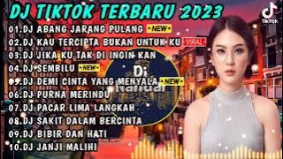 DJ TIKTOK TERBARU 2023 - DJ ABANG JARANG PULANG X DJ KAU TERCIPTA BUKAN UNTUK KU FULL ALBUM