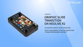Graphic Slide Transition on SRPOLINK NeoLIVE R2