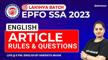 Articles Rules & Questions | EPFO SSA English Classes 2023 | EPFO SSA 2023 | By Harshita Ma
