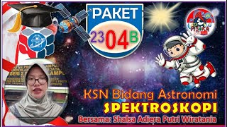 ASTROFISIKA SPEKTROSKOPI 2304B | ASTRONOMI | KSN | 🌏 [FB2 Shalsa Adiera Putri Wiratama]