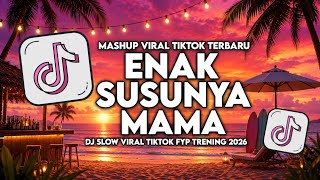 DJ ENAK SUSUNYA MAMA VIRAL TIKTOK FULL SONG DJ SANJO REMIX 2026