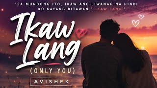 Ikaw Lang (Only You) β Avishek | Lyrics Video | Emotional OPM Love Song Ikaw Lang (Only You) β Avishek | Lyrics Video | Emotional OPM Love Song