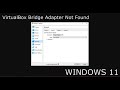 Cara mengatasi VirtualBox Bridge Adapter Not Found pada windows 11