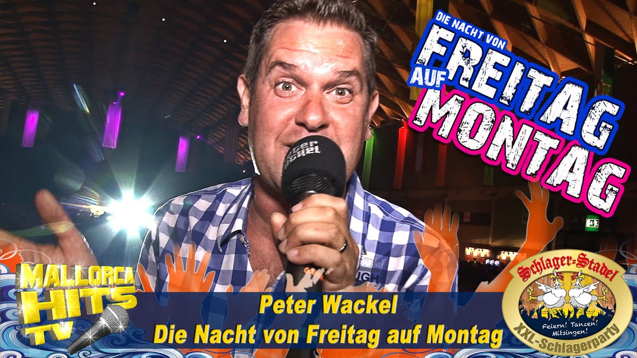 lieder pronunciation Peter Wackel, Die Nacht von Freitag auf Montag - Schlager Stadel Zugabe