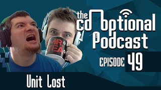 The Co-Optional Podcast Ep. 49 Ft. Unit Lost