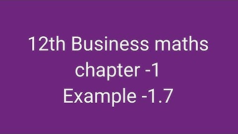 12th Business maths chapter -1 Example -1.7