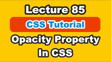 CSS Opacity Property | Opacity In CSS In Hindi | Image Opacity In CSS | Part 85