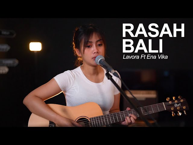 Rasah Bali - Lavora Ft Ena Vika (Acoustic Version by Sasa Tasia) class=