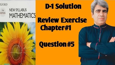 |D-1||Review exercise||Chapter#1||Question#5|| Study with proftariq