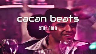CACAN BEATS - STILL COLD [ NIGHT LOVELL ] Resimi