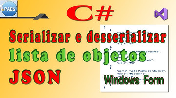 C#, serializar e desserializar lista de objetos JSON. C Sharp Windows Form. Vídeo 3