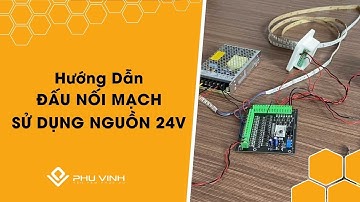 Hướng Dẫn Đấu Nối Mạch Cầu Thang Sử Dụng Nguồn 24V | Hotline: 0907.826.998