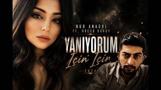 Nur Anadol Ft. Rocco Randy - Yanıyorum İçin İçin (2026)