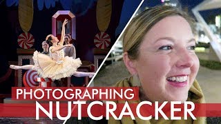 Photographing Nutcracker!