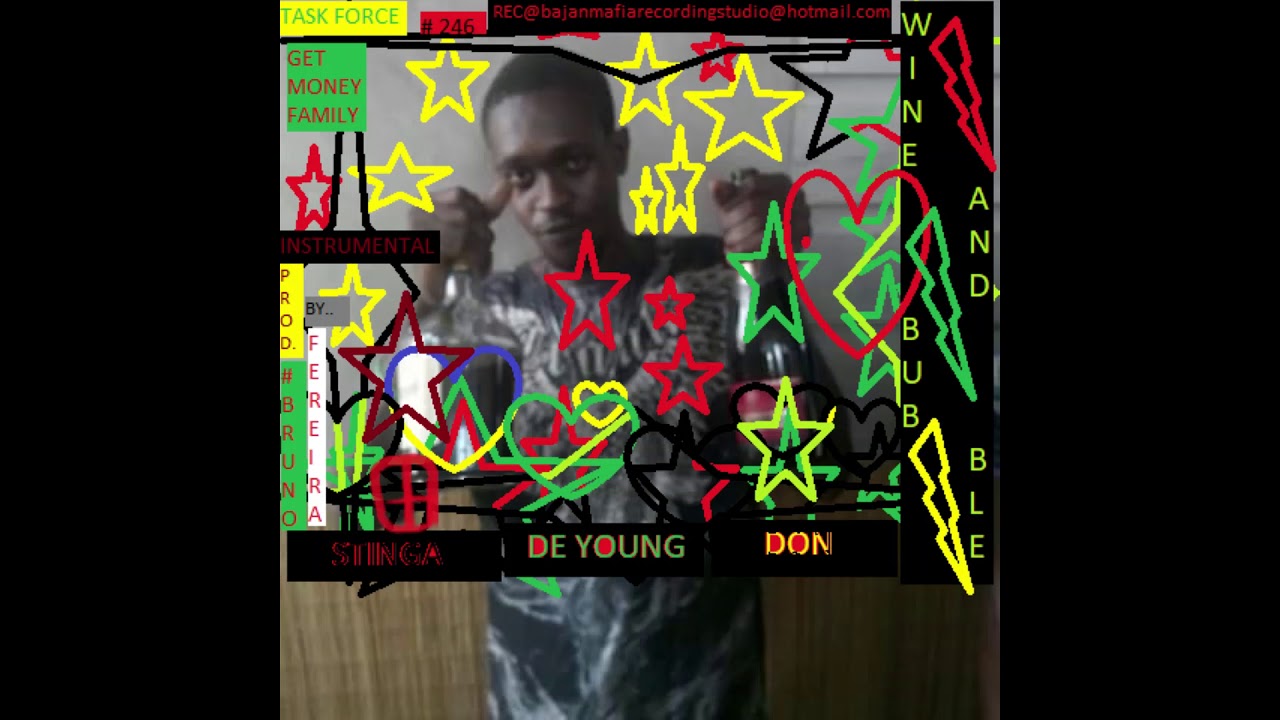 WINE AND BUBBLE   Stinga De Young Don  Beat Prod  By Bruno Ferreira  Rec@bajanmafiarecordingstudio@h