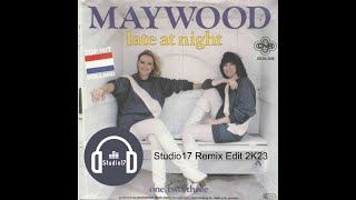 Maywood  - Late At Night (Studio17 Remix Edit 2K23)