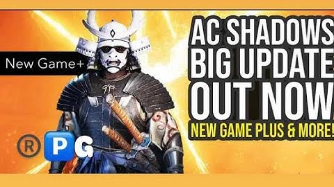 Assassins Creed Shadows New Update Content & New Game Plus