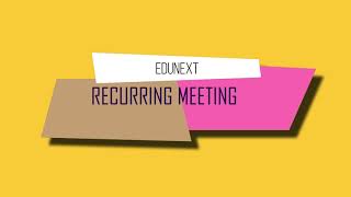 Recurring meeting in E-connect. | Edunext Technologies