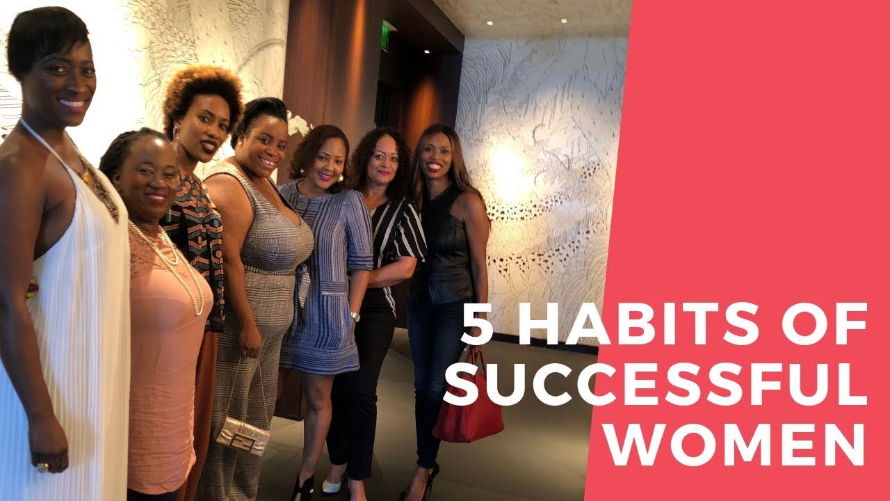5 Habits Of Extremely Successful Women YouTube 5-habits-of-extremely-successful-women-youtube