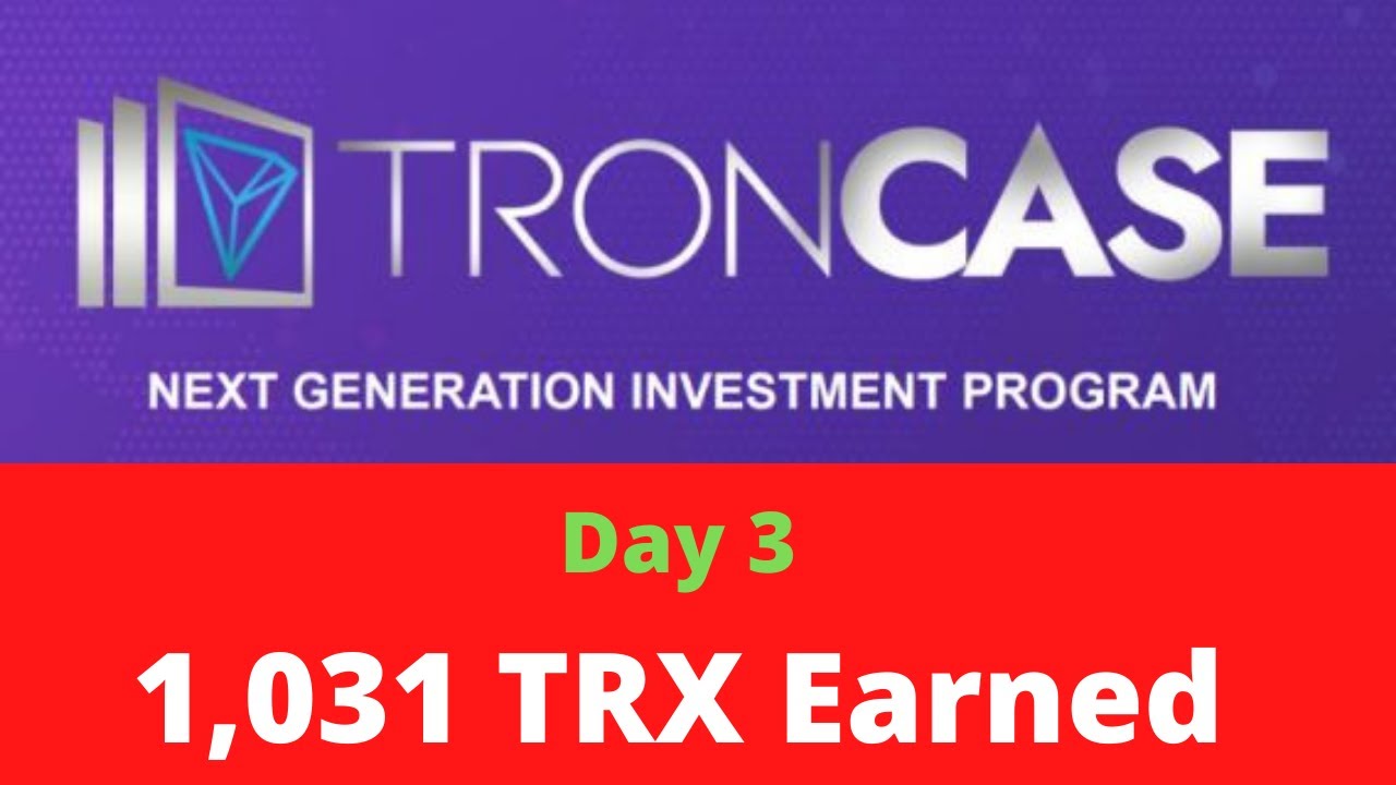 TRONCASE Day 3 | 1,031 TRX Earned | Road to 100,000 TRX Deposit.