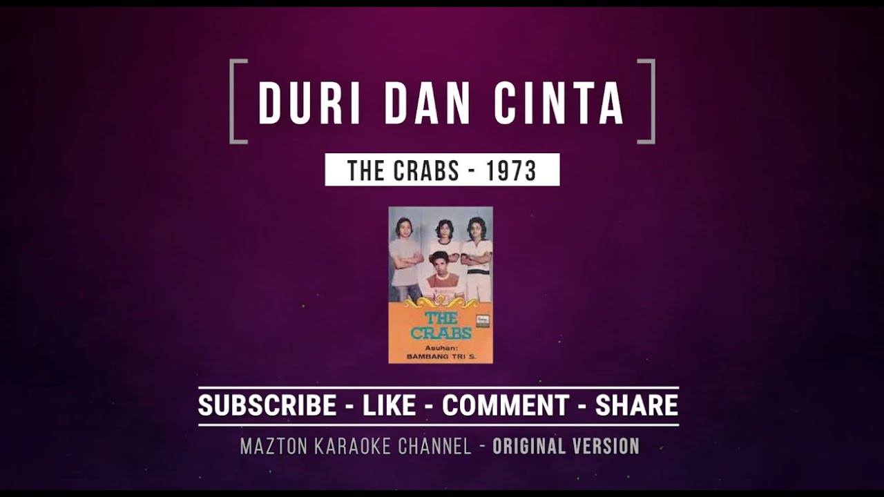 DURI DAN CINTA  - The Crabs (1973) KARAOKE (ORIGINAL VERSION)