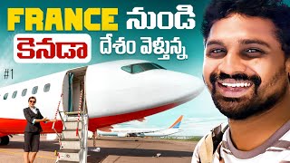 Traveling From France To Canada 🇨🇦 | Uma Telugu Traveller