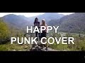HAPPY - Fastened Furious (Pharrell Williams punk rock cover)