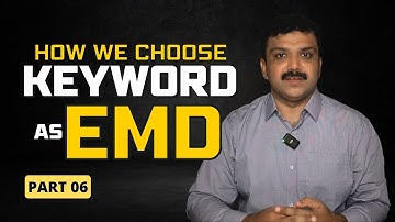 Part 6: How can we Choose a Keyword as EMD Domain - Super Fast Ranking Technique
