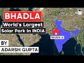 World's largest solar park in India with 2,245 MW capacity, $1.3 billion Bhadla Solar Park | RPSC