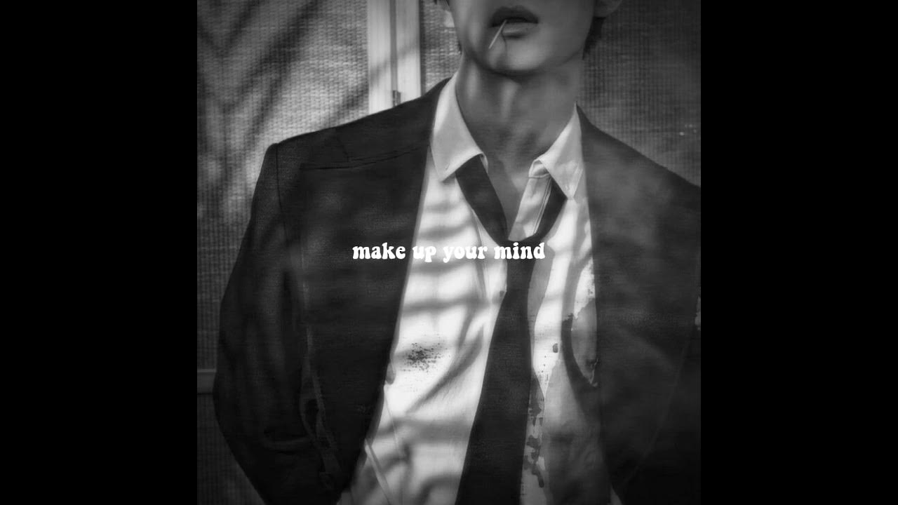 Make Up Your Mind sped Up YouTube Music make-up-your-mind-sped-up-youtube-music